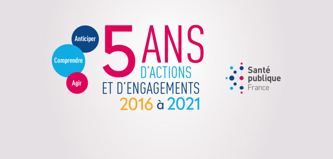 Santé publique France : 5 ans d’actions, 5 ans d’engagements